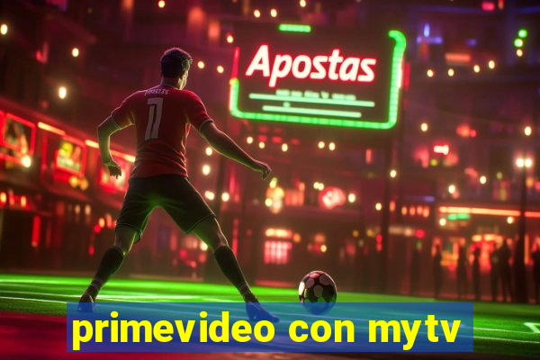 primevideo con mytv